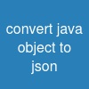 convert java object to json
