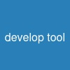 develop tool