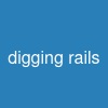 digging rails