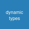 dynamic types