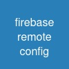 firebase remote config