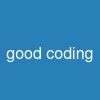 good coding