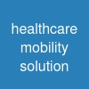 healthcare mobility solution