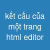 kết cấu của một trang html editor