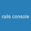 rails console