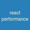 react performance