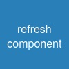 refresh component