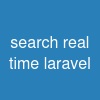search real time laravel