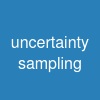 uncertainty sampling