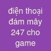 điện thoại đám mây 24/7 cho game