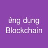 ứng dụng Blockchain