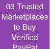 03 Trusted Marketplaces to Buy Verified PayPal Accounts Online