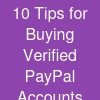 10 Tips for Buying Verified PayPal Accounts