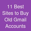 11 Best Sites to Buy Old Gmail Accounts