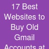 17 Best Websites to Buy Old Gmail Accounts at Affordable Prices