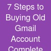 7 Steps to Buying Old Gmail Account – Complete Guide in ...
