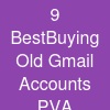 9 BestBuying Old Gmail Accounts (PVA &...