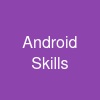 Android Skills