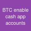 BTC enable cash app accounts