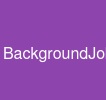 BackgroundJob