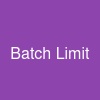 Batch Limit