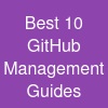 Best 10 GitHub Management Guides