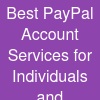 Best PayPal Account Services for Individuals and Businesses