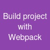 Build project with Webpack