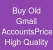 Buy Old Gmail Accounts:Price & High Quality