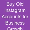 Buy Old Instagram Accounts for Business Growth | Trusted Aged Profiles