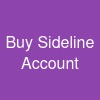 Buy Sideline Account