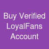 Buy Verified LoyalFans Account