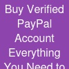 Buy Verified PayPal Account: Everything You Need to Know