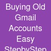 Buying Old Gmail Accounts: Easy Step-by-Step Guide