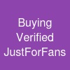 Buying Verified JustForFans