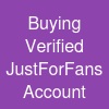 Buying Verified JustForFans Account
