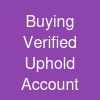 Buying Verified Uphold Account