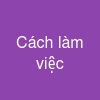 Cách làm việc