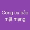 Công cụ bảo mật mạng