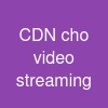 CDN cho video streaming
