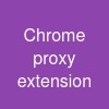 Chrome proxy extension