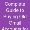 Complete Guide to Buying Old Gmail Accounts for Marketing Success