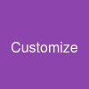 Customize