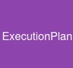 ExecutionPlan