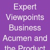 Expert Viewpoints: Business Acumen and the Product Manager