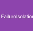 FailureIsolation