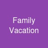 Family Vacation