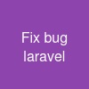 Fix bug laravel