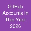 GitHub Accounts In This Year 2026