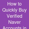 How to Quickly Buy Verified Naver Accounts in 2026